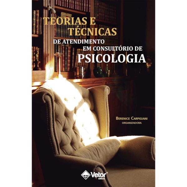 Teorias e Técnicas de Atendimento Em Consultório de Psicologia