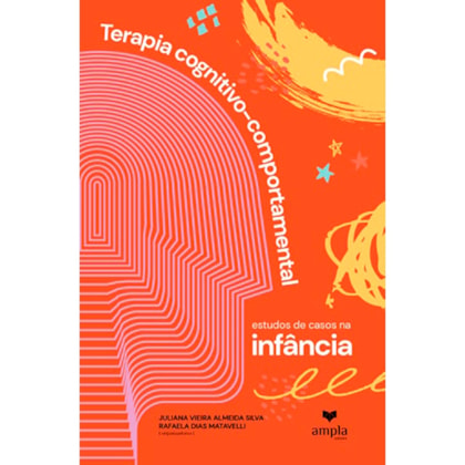 Terapia Cognitivo-Comportamentais: estudos de casos na infância