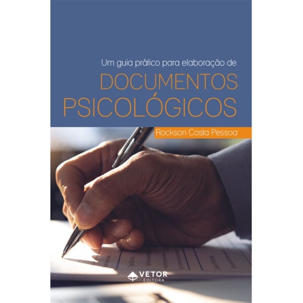 Um Guia Prático para Elaboração de Documentos Psicológicos