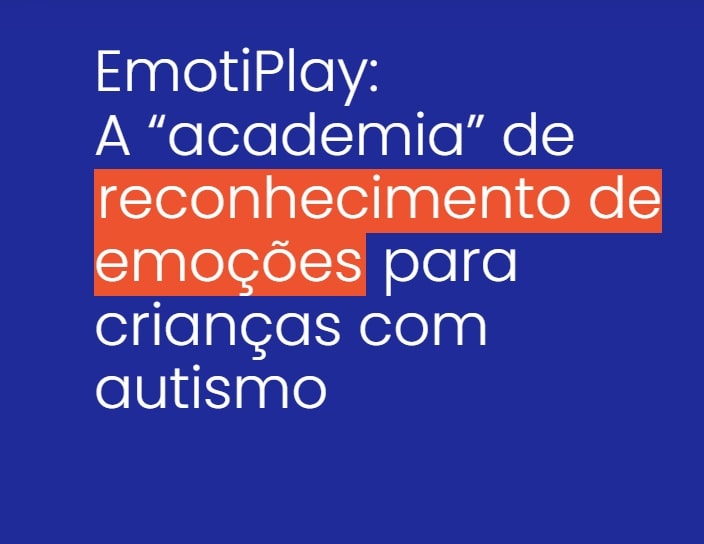 Emotiplay: A academia de reconhecimento de emoções para crianças com autismo